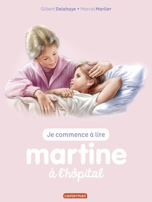 cover image of Je commence à lire avec Martine (Tome 59) --Martine à l'hôpital